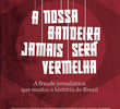 A Nossa Bandeira Jamais Será Vermelha