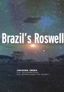 O Caso Roswell Brasileiro (Operação Prato)  (Brazil´s Roswell)
