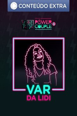 VAR da Lidi - Power Couple Brasil 6 (VAR da Lidi - Power Couple Brasil 6)