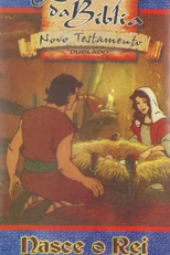 Desenhos da Bíblia - Novo Testamento: Nasce O Rei, João Batista (Animated Stories from the New Testament: The King Is Born / John the Baptist)