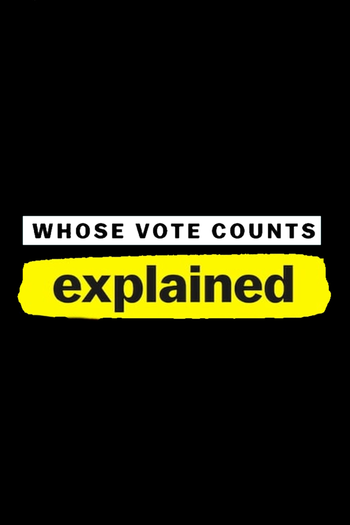 Poster de Franquia Whose Vote Counts, Explained (2020)