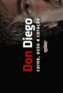 Don Diego - Carne, Osso e Coração - Poster / Capa / Cartaz - Oficial 2