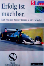 Erfolg ist Machbar: Der Weg des Sauber-Teams in die Formel 1 (Erfolg ist Machbar: Der Weg des Sauber-Teams in die Formel 1)