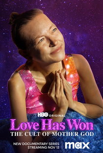 Love Has Won: O Culto da Mãe Deusa - Poster / Capa / Cartaz - Oficial 1