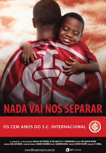 Nada Vai Nos Separar - Os Cem Anos do S.C. Internacional (Nada Vai Nos Separar - Os Cem Anos do S.C. Internacional)