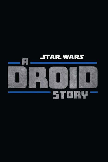Poster de Série Star Wars: A Droid Story (2022)
