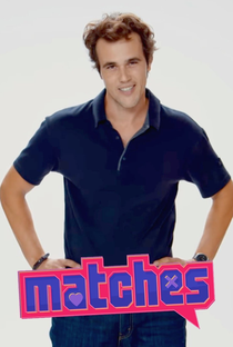 Matches (1ª Temporada) - Poster / Capa / Cartaz - Oficial 1