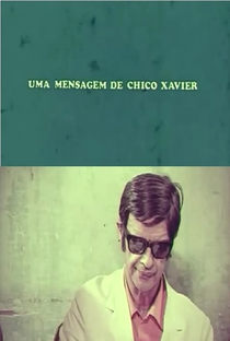 Uma Mensagem de Chico Xavier - Poster / Capa / Cartaz - Oficial 1
