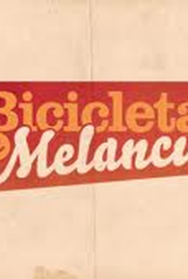Bicicleta e Melancia - Poster / Capa / Cartaz - Oficial 1