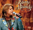 Roberta Miranda - Acústico: Ao Vivo