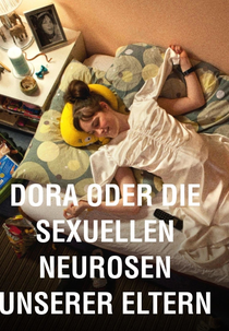 Dora ou A Neurose Sexual dos Nossos Pais (Dora oder Die sexuellen Neurosen unserer Eltern)
