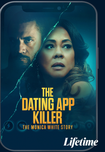 The Dating App Killer: The Monica White Story (The Dating App Killer: The Monica White Story)