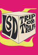 'LSD': Trip or Trap!