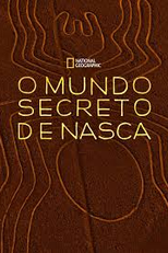 O Mundo Secreto de Nasca (The last secret of Nazca)