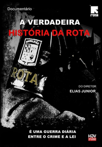A Verdadeira História da ROTA (A Verdadeira História da ROTA)