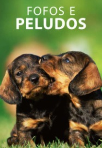 Fofos e Peludos (We Love Puppies)