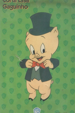 Corta Essa Gaguinho (Porky Pig's Screwball Comedies)