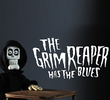 The Grim Reaper Has The Blues