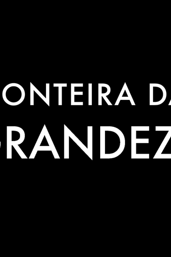  de Filme Fronteira da Grandeza (2017)