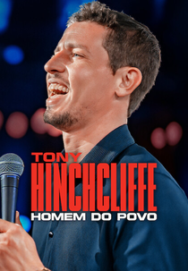 Tony Hinchcliffe: Homem do Povo (Tony Hinchcliffe: Man of the People)