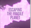 Escaping the Fragile Planet