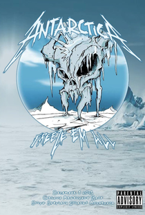 Metallica - Freeze 'Em All: Live in Antarctica - 2013 - Poster / Capa / Cartaz - Oficial 1