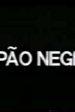 Pão Negro, um Episódio da Colônia Cecília (Pão Negro, um Episódio da Colônia Cecília)