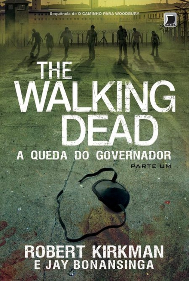 Resenha #14 - The Walking Dead: A Queda do Governador - Parte Um, Robert Kirkman