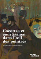 As Cortesãs e os Pintores (Cocottes et courtisanes dans l'oeil des peintres)
