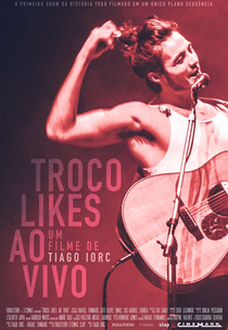 Tiago Iorc: Troco Likes Ao Vivo (Tiago Iorc: Troco Likes Ao Vivo)