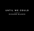 Until We Could