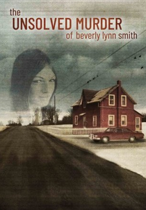 O Assassinato Não Solucionado de Beverly Lynn Smith (The Unsolved Murder of Beverly Lynn Smith)