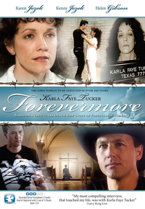 Karla Faye Tucker: Forevermore (Karla Faye Tucker: Forevermore)