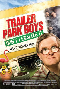 Trailer Park Boys: Don't Legalize It - Poster / Capa / Cartaz - Oficial 3