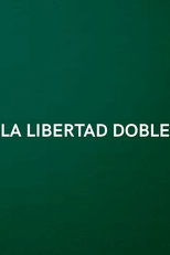La Libertad Doble (La Libertad Doble)