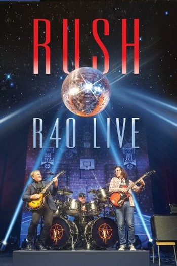 Poster de Filme Rush - R40 LIVE (2015)