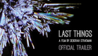 Last Things - Official Trailer