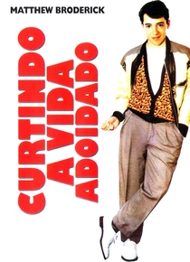Curtindo a Vida Adoidado - Poster / Capa / Cartaz - Oficial 3