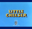 Little Cheeser