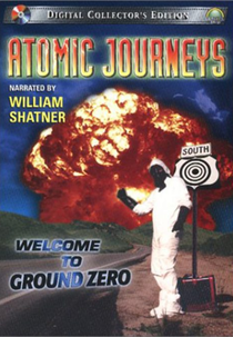 Atomic Journeys: Welcome to Ground Zero (Atomic Journeys: Welcome to Ground Zero)