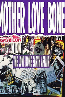 Mother Love Bone: The Love Bone Earth Affair - Poster / Capa / Cartaz - Oficial 1