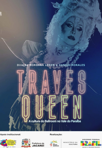 Travesqueen, A Cultura de Ballroom no Vale do Paraíba (Travesqueen, A Cultura de Ballroom no Vale do Paraíba)