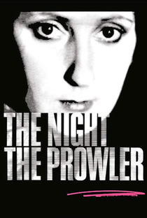 The Night, the Prowler - Poster / Capa / Cartaz - Oficial 2