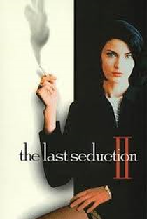 The Last Seduction II - Poster / Capa / Cartaz - Oficial 1