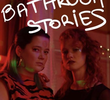 Bathroom Stories