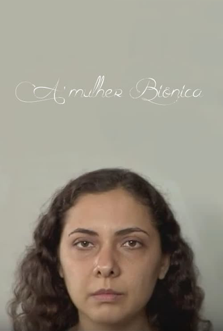 Poster 1 de Curta A Mulher Biônica (2008)