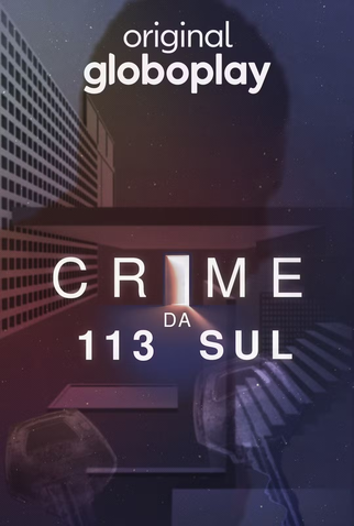Poster 1 de Série Crime da 113 Sul (2025)