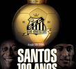 Santos: 100 Anos de Futebol Arte