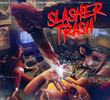 Slasher Trash
