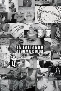 Tá Faltando Alguma Coisa - Poster / Capa / Cartaz - Oficial 1